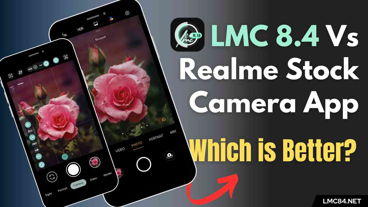 LMC 8.4 Vs Realme Camera App