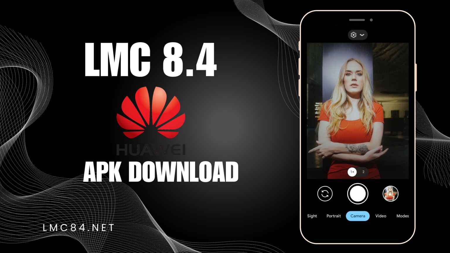 Download LMC 8.4 For All Huawei Phones